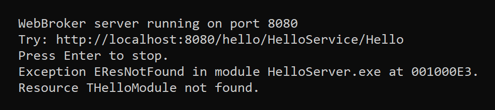 Without the DFM, the request is answered, but the console reports EResNotFound: "Resource THelloModule not found."